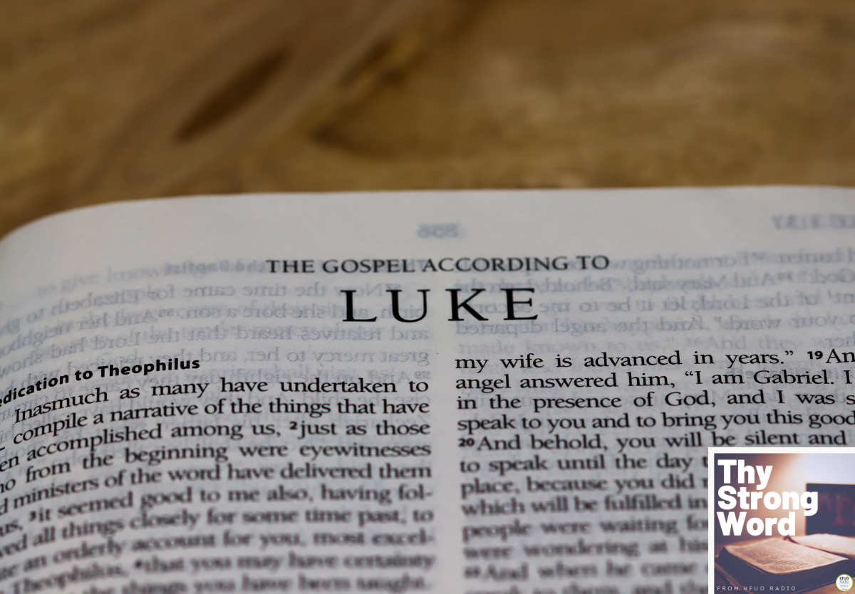 Thy Strong Word New Book Gospel Of Luke Kfuo Radio